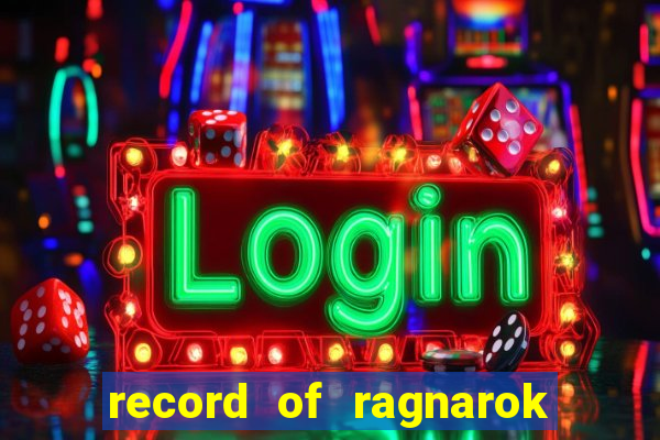 record of ragnarok 3 temporada